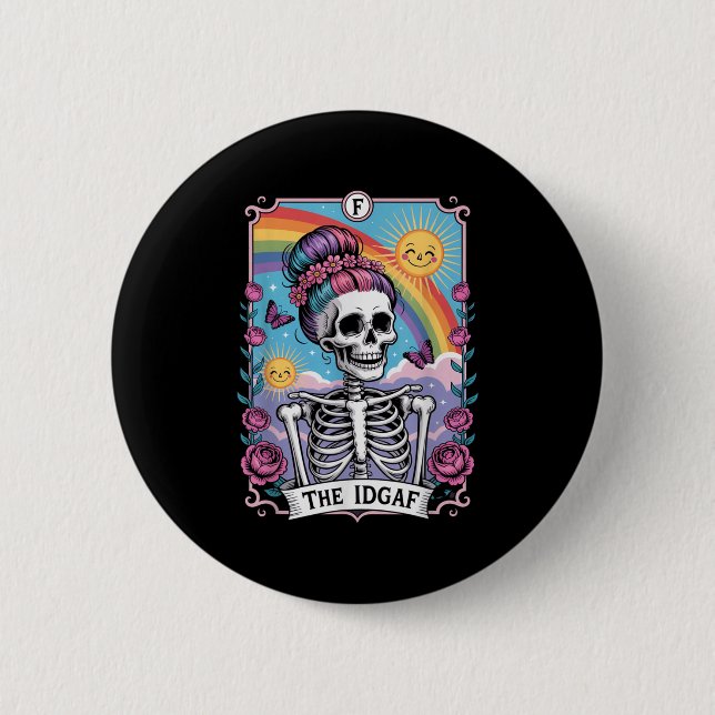 Sarcastic Skeleton The Idgaf Funny Tarot Card Goth 6 Cm Round Badge (Front)