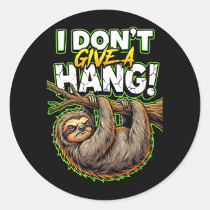 Sarcastic Sloth I Don’t Give a Hang Funny Meme Classic Round Sticker