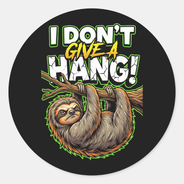 Sarcastic Sloth I Don’t Give a Hang Funny Meme Classic Round Sticker (Front)