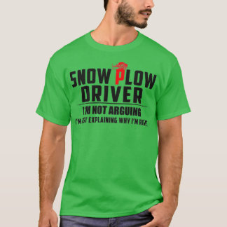 Sarcastic Snow Plough Driver T-Shirt