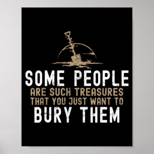 Sarcastic, Some People Are Such Treasures Funny Da Poster