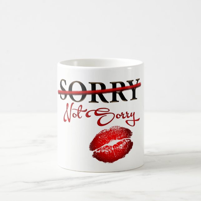 Sarcastic Sorry Not Sorry Coffee Mug (Center)