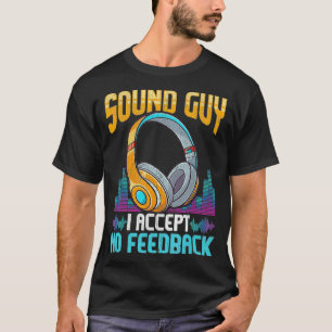 Sarcastic Sound Guy Headphones DJ Sound Engineer T-Shirt