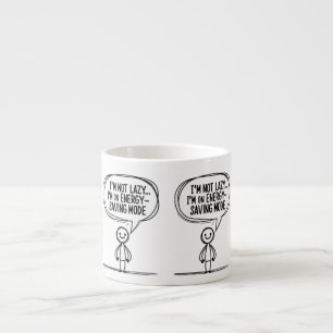 Sarcastic Stick Figure Quote – Energy Saving Espresso Cup