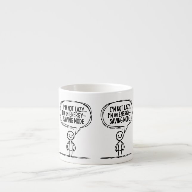Sarcastic Stick Figure Quote – Energy Saving Espresso Cup (Front)