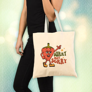 Sarcastic Strawberry Sorry Not Sorry Tote Bag