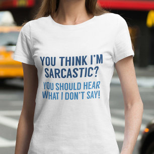 Sarcastic T-Shirt