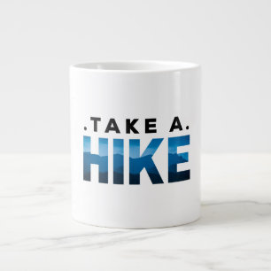 Sarcastic take a hike , Hiking Gift for Hiker, Hik Large Coffee Mug