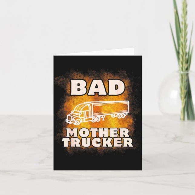 Sarcastic Trucking Humor Quote For Bad Mother Truc Card (Front)