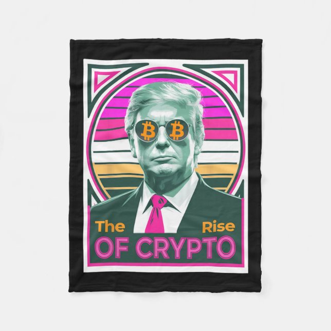 Sarcastic Trump The Rise Of Crypto Bitcoin King Tr Fleece Blanket (Front)