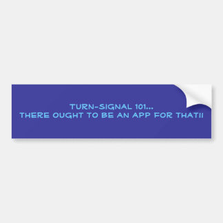 sarcastic turn-signal bumper sticker