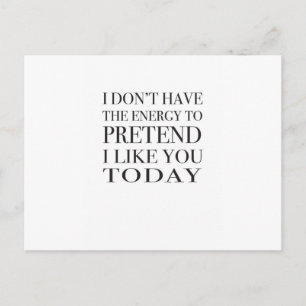 Sarcastic typography "I don't have the energy.." Postcard