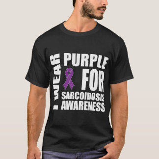 Sarcoidosis Awareness Wear Purple Ribbon Support T-Shirt