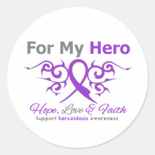 Sarcoidosis For My Hero Hope Love FaithTribal Ribb Classic Round Sticker