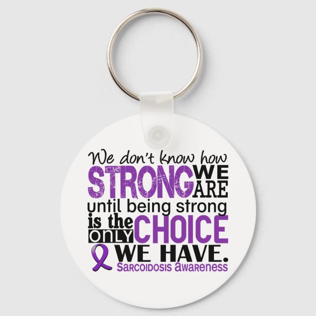 Sarcoidosis How Strong We Are Key Ring (Front)