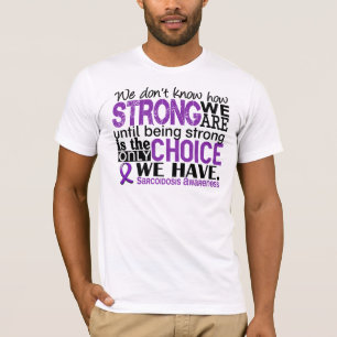 Sarcoidosis How Strong We Are T-Shirt