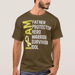 Sarcoma Cancer Awareness I Am Father Hero Warrior T-Shirt