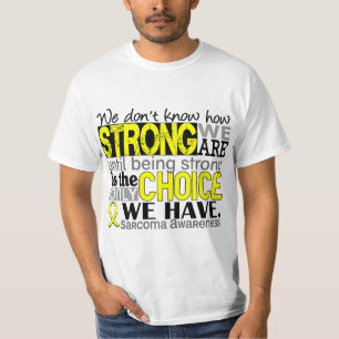 Sarcoma How Strong We Are T-Shirt