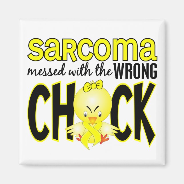 Sarcoma Messed With The Wrong Chick Magnet (Front)