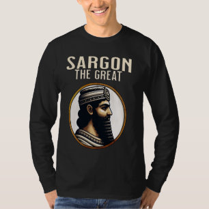 Sargon of Akkad Ancient Mesopotamia Sargon the Gre T-Shirt