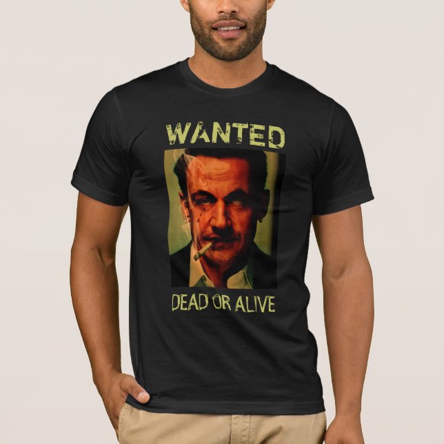 Sarko Wanted T-Shirt (Front)