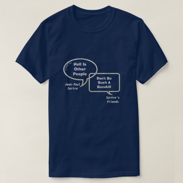 Sartre & His Buds On Philosophy 2- A MisterP Shirt (Design Front)