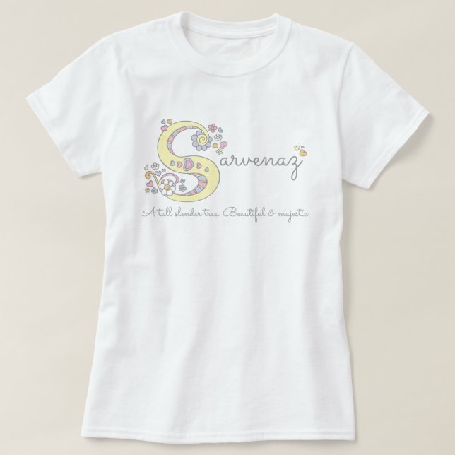 Sarvenaz girls S name meaning custom tee (Design Front)
