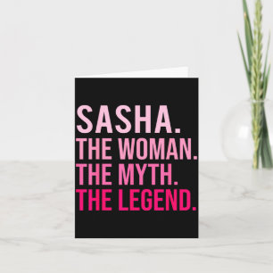 Sasha The Woman The Myth The Legend Funny Valentin Card