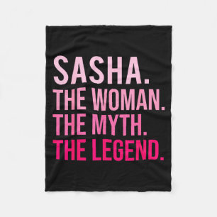 Sasha The Woman The Myth The Legend Funny Valentin Fleece Blanket