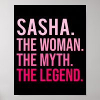 Sasha The Woman The Myth The Legend Funny Valentin