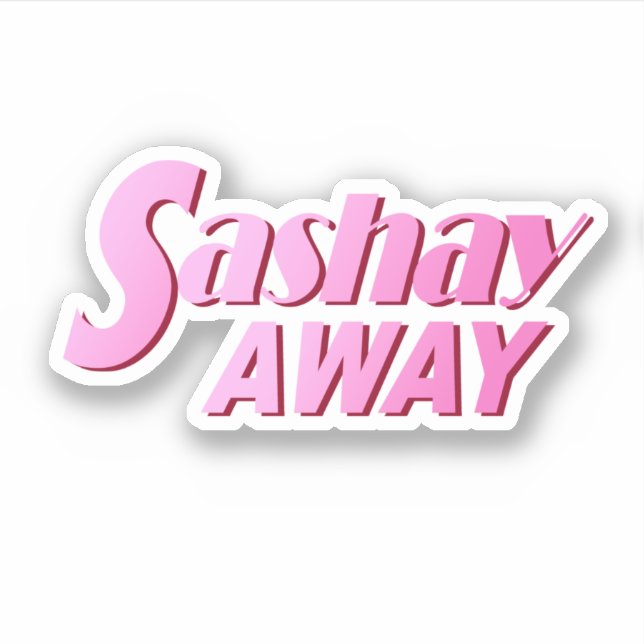 Sashay Away (Front)
