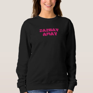 Sashay Away Don't Be Jealous Of My Boogie Drag Que Sweatshirt