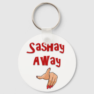 Sashay Away Key Ring