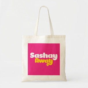 Sashay Away. Tote Bag