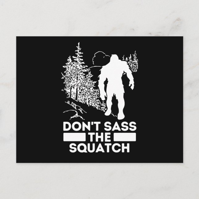 Sasquatch Dont Sass The Squatch Postcard (Front)