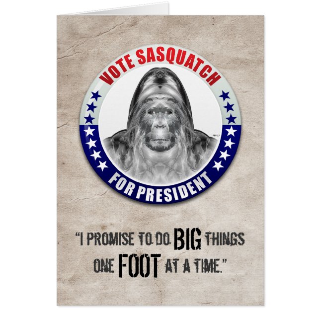Sasquatch For President (Front)