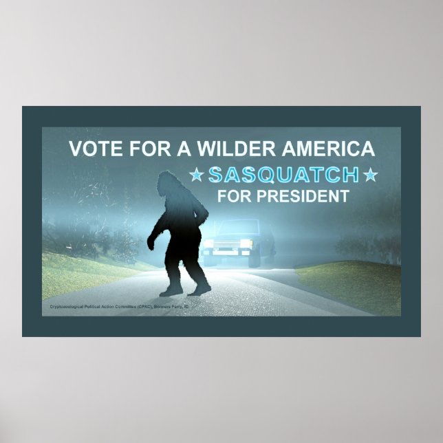 Sasquatch For President Poster (Front)
