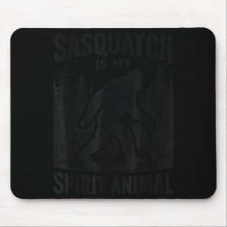 Sasquatch Is My Spirit Animal Funny Bigfoot Lover Mouse Mat