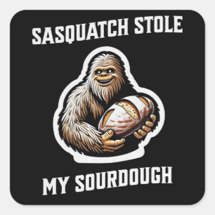 Sasquatch Stole My Sourdough Square Sticker