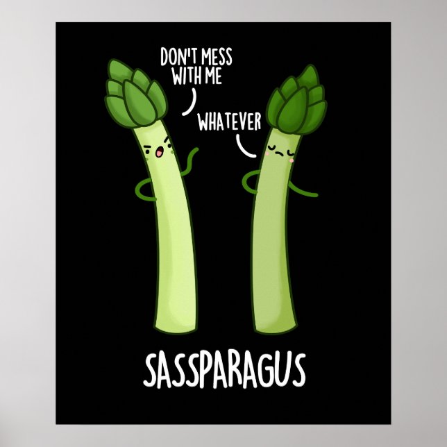 Sassparagus Funny Asparagus Vegetable Pun Dark BG Poster (Front)