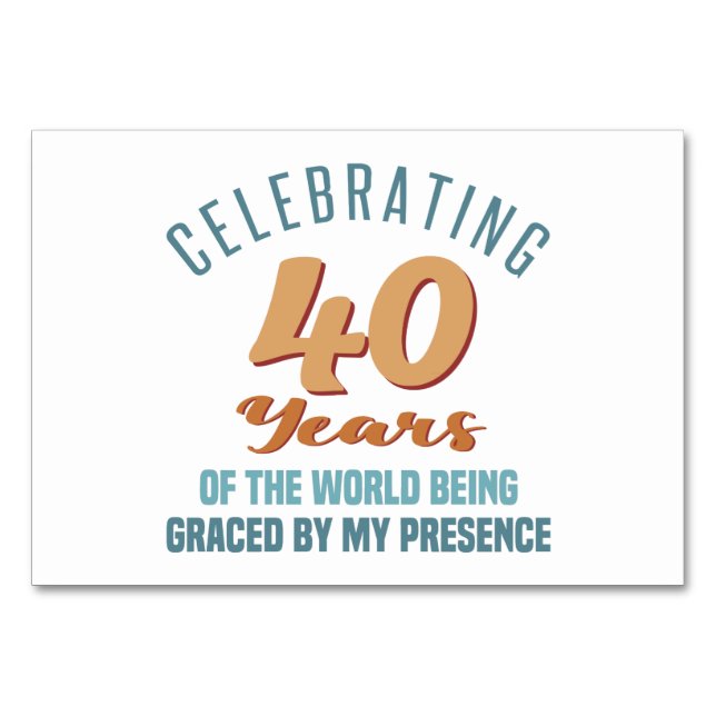 Sassy 40th Birthday Attitude Table Number (Front)