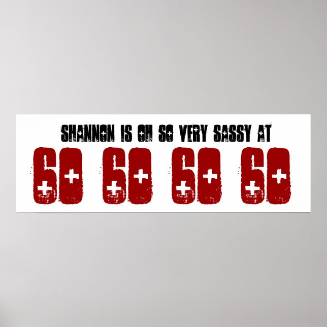 Sassy 60 Sixty Birthday Party Banner Custom Name Poster (Front)