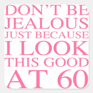 Sassy 60th Birthday For Women Square Sticker