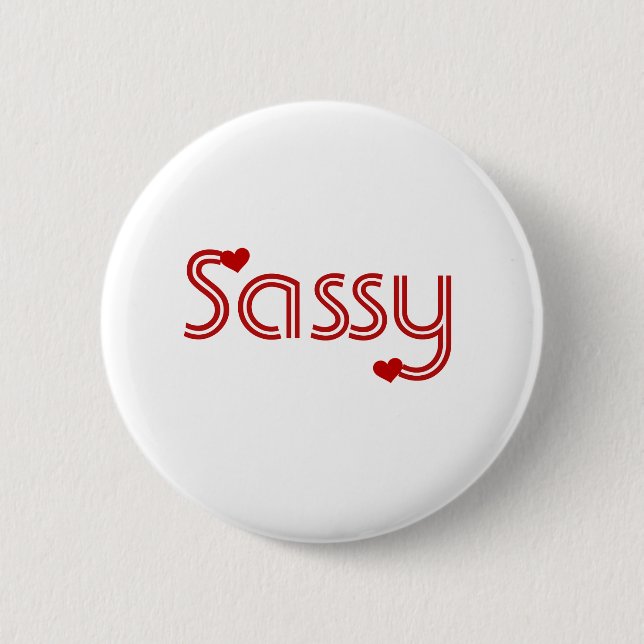 Sassy 6 Cm Round Badge (Front)