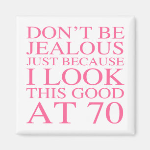 Sassy 70th Birthday For Women Magnet