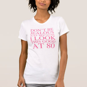 Sassy 80th Birthday For Women T-Shirt