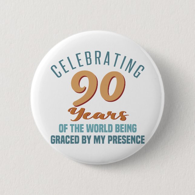 Sassy 90th Birthday Attitude 6 Cm Round Badge (Front)
