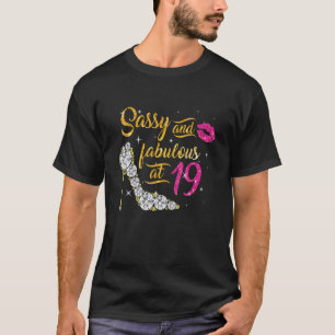 Sassy And Fabulous At 19 Years Old 19th Birthday S T-Shirt