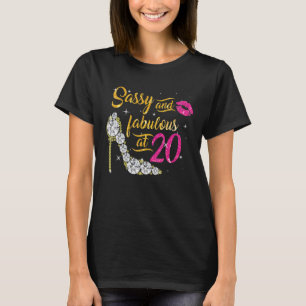 Sassy And Fabulous At 20 Years Old 20th Birthday S T-Shirt