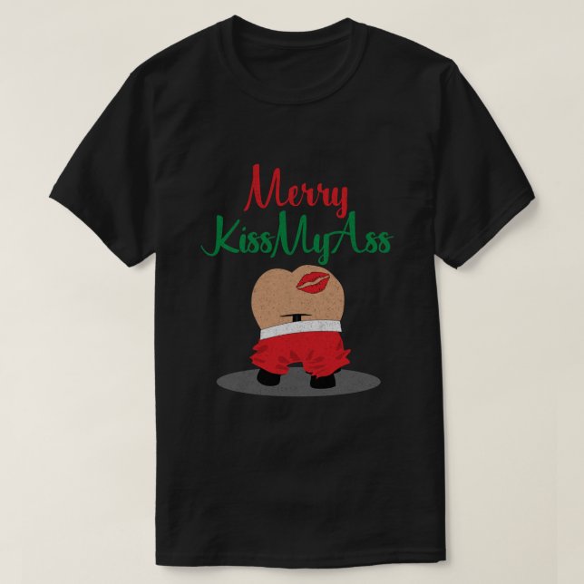 Sassy Christmas Humour Merry KissMyAss T-Shirt (Design Front)